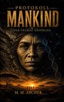 „Protokoll Mankind: Der fremde Ursprung, M. M. Archer“. Ein Gesicht im Weltraum mit DNA-Strang, darunter Savanne bei Sonnenuntergang.