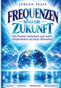 Jürgen Pfaff: Frequenzen sind die Zukunft, Buch
