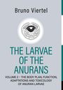 Text: "Bruno Viertel, The Larvae of the Anurans, Volume 2 – The Body Plan, Function, Adaptations and Toxicology of Anuran Larvae." 

Ein stilisiertes Auge in einem runden Rahmen.