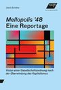 Jakob Schäfer: Mellopolis ¿48 - Eine Reportage, Buch
