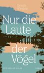 Ursula Wiegele: Nur die Laute der Vögel, Buch