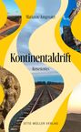 "Marianne Jungmaier, Kontinentaldrift, Reisestories, OTTO MÜLLER VERLAG." Abstrakte Formen und Reisebilder.