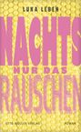 Der Text "Nachts nur das Rauschen" steht groß auf einem gelben Hintergrund mit Luftpolsterfolie; Autor: Luka Leben.