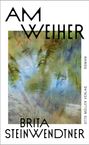 Brita Steinwendtner: Am Weiher, Buch