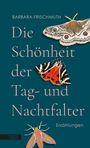 Barbara Frischmuth: Die Schönheit der Tag- und Nachtfalter, Buch