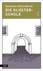 Barbara Frischmuth: Die Klosterschule, Buch