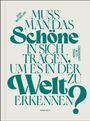 Sven Michaelsen: Muss man das Schöne in sich tragen, um es in der Welt zu erkennen?, Buch