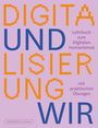 : Digitalisierung und wir, Buch