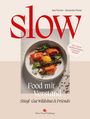"Ilse Fischer · Alexandra Picker, slow, Food mit Verstand, Stiegl-Gut Wildshut & Friends. TOP CHEFS: Herrliche Produkte, Einzigartige Rezepte." Im Hintergrund ein stilvolles Tellergericht.