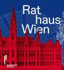 Text: "Rathaus Wien", "Wien Museum", "Wienbibliothek im Rathaus". Illustration eines roten Gebäudes auf blauem Hintergrund.