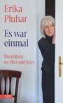Erika Pluhar, Es war einmal, Rückblicke im Hier und Jetzt. Eine Frau schaut aus einer Türöffnung.