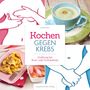 Claudia Petru: Kochen gegen Krebs, Buch