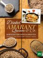 Bernadette Baumgartner: Dinkel, Amarant, Quinoa & Co., Buch