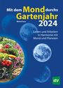 Michel Gros: Mit dem Mond durchs Gartenjahr 2024, Buch