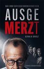 Text: "Das Ende der Scheinkonservativen. AUSGEMERZT. Gerald Grosz." Oben ein Gesicht mit Brille, vier Porträts im Hintergrund.