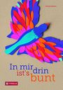 Theresa Bodner: In mir drin ist´s bunt, Buch