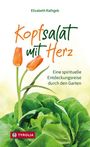 Elisabeth Rathgeb: Kopfsalat mit Herz, Buch