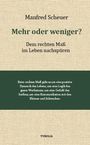 Manfred Scheuer: Mehr oder weniger?, Buch