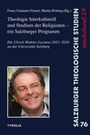 Franz Gmainer-Pranzl: Theologie Interkulturell und Studium der Religionen - ein Salzburger Programm, Buch