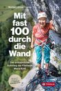 Marlies Lattner-Czerny: Mit fast 100 durch die Wand, Buch