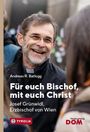 Andreas R. Batlogg: Für euch Bischof, mit euch Christ, Buch