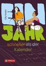 Lilly Axster: Ein Jahr, schneller als der Kalender, Buch
