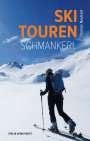 Thomas Neuhold: Skitouren-Schmankerl, Buch