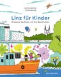 Julia Rumplmayr: Linz für Kinder. Entdecke die Stadt und ihre Geschichten, Buch