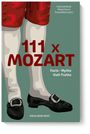 "111 x MOZART: Facts • Myths • Half-Truths” steht in rotem Text. Darunter sind Beine und Schuhe in einem historischen Stil gezeichnet.