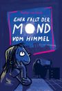 Rachel van Kooij: Eher fällt der Mond vom Himmel, Buch