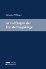 Alexander Wilfinger: Grundfragen der Feststellungsklage, Buch