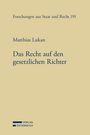 Matthias Lukan: Das Recht auf den gesetzlichen Richter, Buch