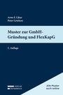 Arno Likar: Muster zur GmbH-Gründung und FlexKapG, Buch