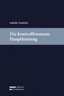 Isabelle Vonkilch: Die kontrollimmune Hauptleistung, Buch