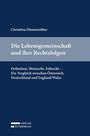 Titel: Die Lebensgemeinschaft und ihre Rechtsfolgen. Autor: Christina Diesenreither. Vergleich in Österreich, Deutschland, England/Wales.