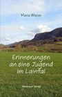 Maria Wieser: Erinnerungen an eine Jugend im Laintal, Buch