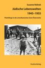 Susanne Rolinek: Jüdische Lebenswelten 1945-1955, Buch
