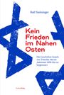 Rolf Steininger: Kein Frieden im Nahen Osten, Buch