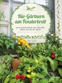 Birgit Lahner: Bio-Gärtnern am Fensterbrett, Buch