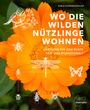 Sonja Schwingesbauer: Wo die wilden Nützlinge wohnen, Buch