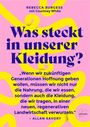 Rebecca Burgess: Was steckt in unserer Kleidung?, Buch