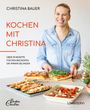 Christina Bauer: Kochen mit Christina, Buch