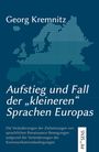 Georg Kremnitz: Aufstieg und Fall der ¿kleineren¿ Sprachen Europas, Buch