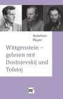 Annelore Mayer: Wittgenstein - gelesen mit Dostojevskij und Tolstoj, Buch