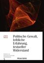 Zoltán Mikoly: Politische Gewalt, leibliche Erfahrung, textueller Widerstand, Buch