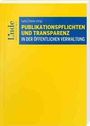 Maria Philomena Bertel: Publikationspflichten und Transparenz/öffent. Verwaltung, Buch