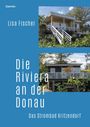 Lisa Fischer: Die Riviera an der Donau, Buch