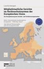 Lisa Kirchengast, Titel: "Mitgliedstaatliche Gerichte im Rechtsschutzsystem der Europäischen Union". Karte Europas.