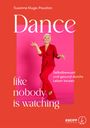Susanne Kluge-Paustian: Dance, like nobody is watching, Buch