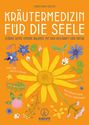 Christiane Holler: Kräutermedizin für die Seele, Buch